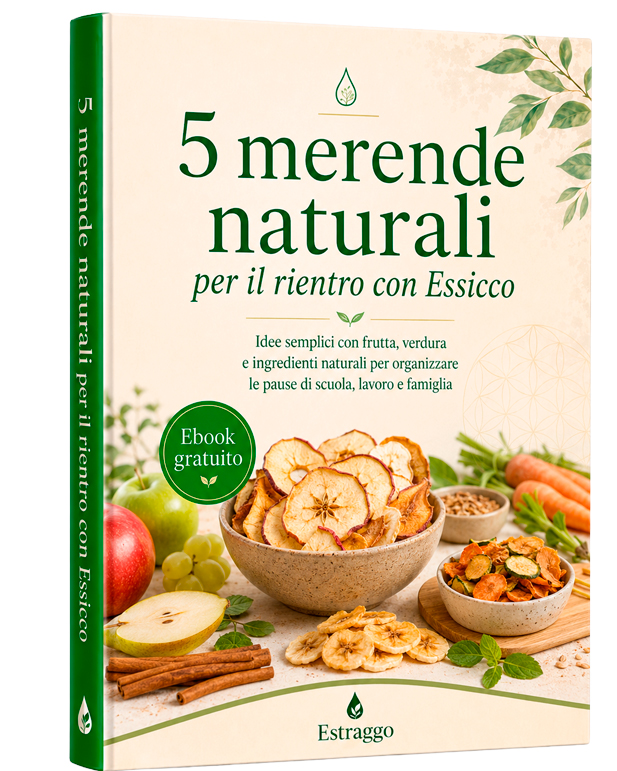 Ebook Estraggo 5 merende naturali per il rientro con Essicco