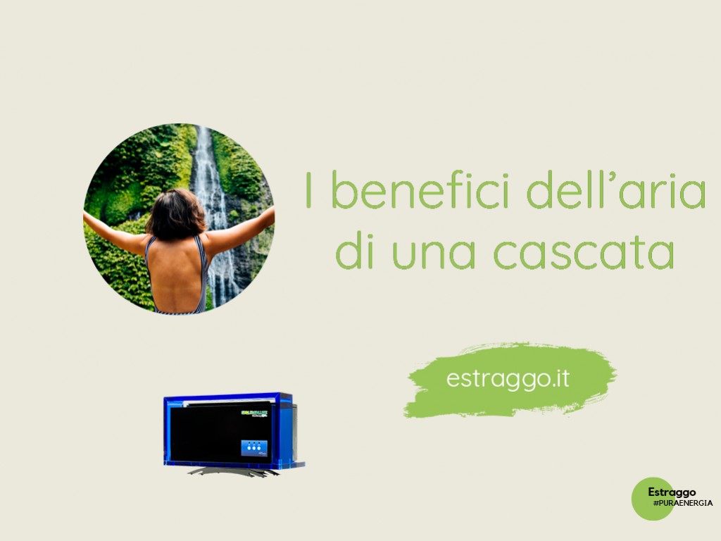 Che cosa succederebbe se respirassimo ogni giorno la stessa aria che c’è ai piedi di una cascata?