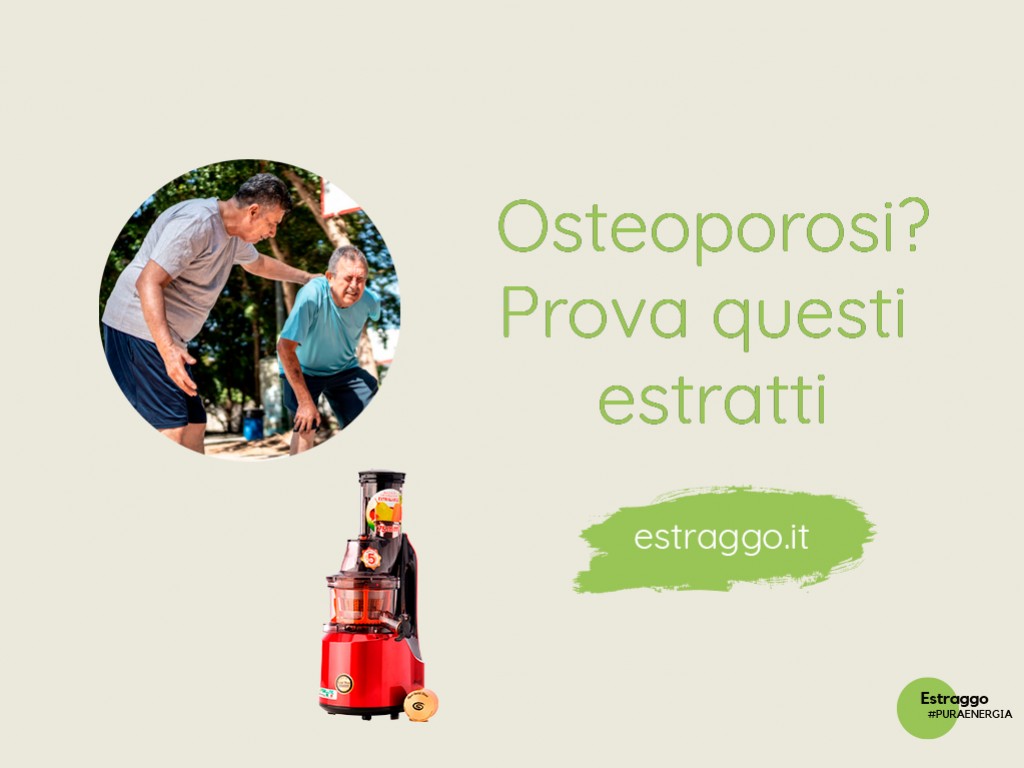 Osteoporosi addio: ecco 3 estratti per combatterla!