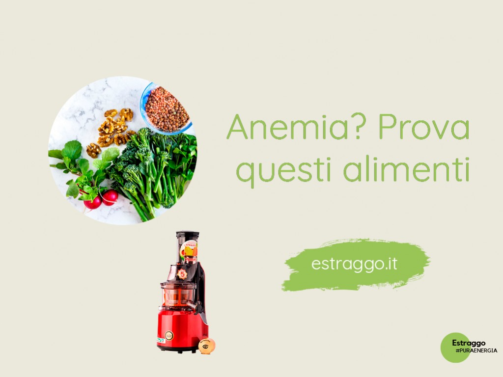  Soffri di anemia? Ecco i rimedi naturali per assorbire ferro e vitamina C: gli estratti di frutta e verdura