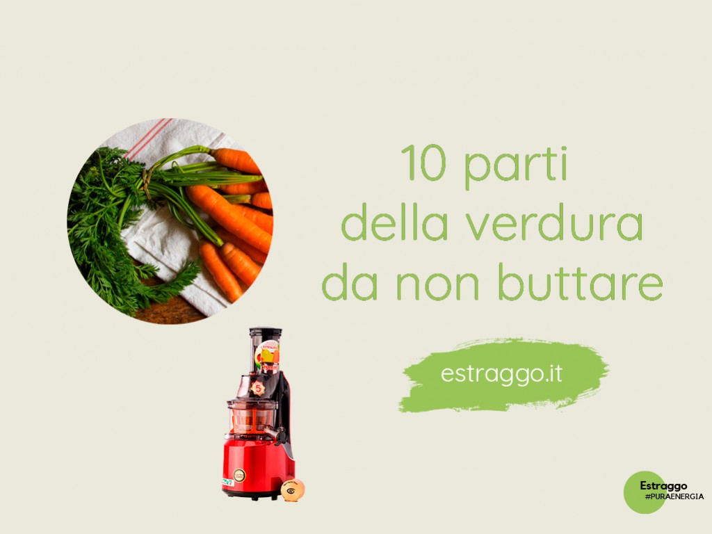 10 parti della verdura che non devi mai buttare 