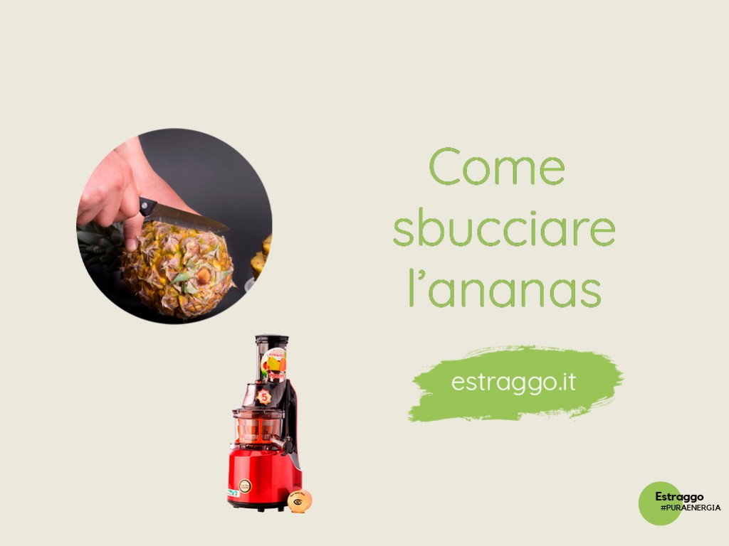 Come sbucciare l'ananas