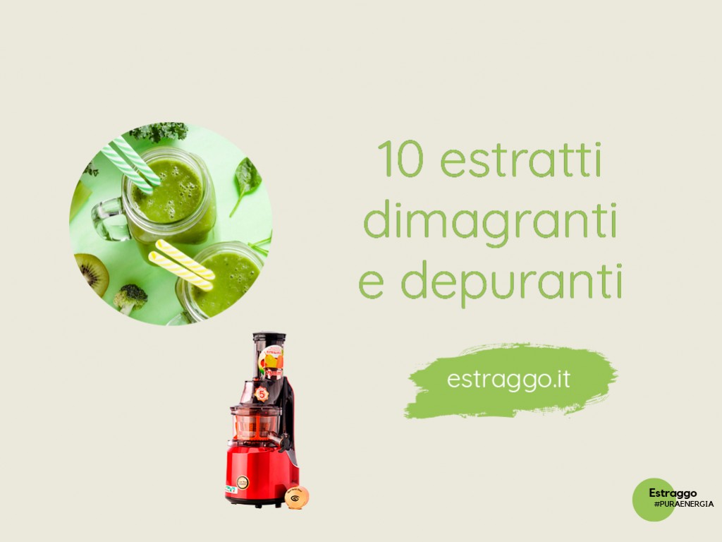 10 succhi dimagranti e depuranti da fare con l'estrattore in vista dell'estate