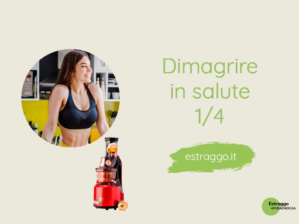 Dimagrire in salute: parte 1