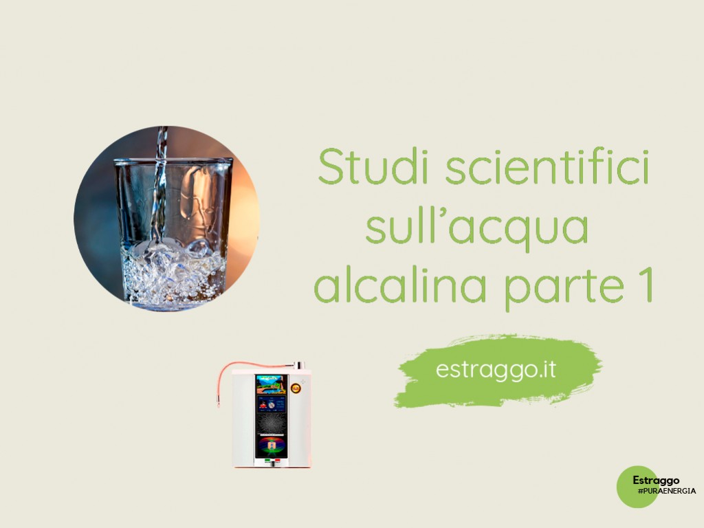 Alcuni studi scientifici sull'acqua alcalina ionizzata ed energizzata