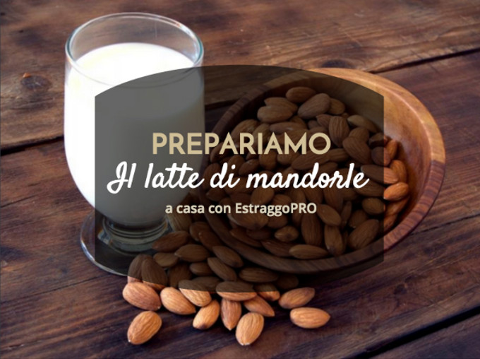 Latte di Mandorle con Estraggo