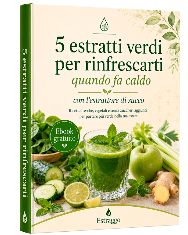 Ebook Estraggo con ricette fresche da preparare con l'estrattore
