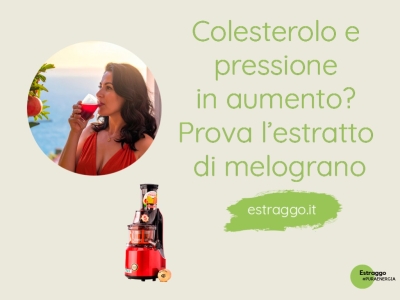 Colesterolo e pressione in aumento? L’estratto di melograno può diventare il tuo alleato quotidiano