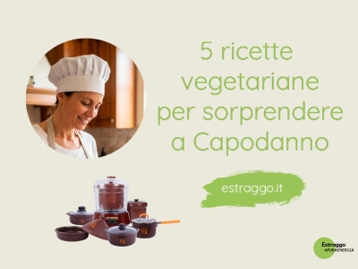 Menu vegetariano di capodanno: 5 ricette per esaltare i sapori con le pentole in ceramica Zisha