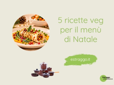 5 Ricette per il tuo Menù di Natale Vegetariano